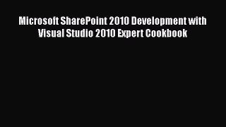 DOWNLOAD FREE E-books  Microsoft SharePoint 2010 Development with Visual Studio 2010 Expert