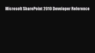 READ book  Microsoft SharePoint 2010 Developer Reference  Full Free