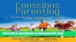 Read Conscious Parenting: The Holistic Guide to Raising and Nourishing Healthy, Happy Children