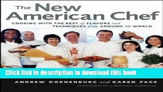 Read The New American Chef: Cooking with the Best of Flavors and Techniques from Around the World