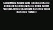 READ book  Social Media: Simple Guide to Dominate Social Media and Make Money (Social Media