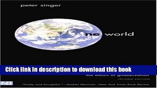 [PDF]  One World: The Ethics of Globalization, Second  Edition  [Download] Online