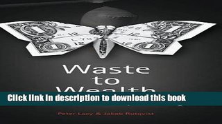 [PDF]  Waste to Wealth: The Circular Economy Advantage  [Read] Full Ebook