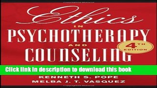 Read Ethics in Psychotherapy and Counseling: A Practical Guide Ebook Free