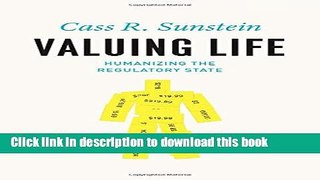 [PDF]  Valuing Life: Humanizing the Regulatory State  [Download] Online