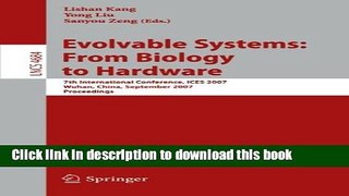 Read Evolvable Systems: From Biology to Hardware: 7th International Conference, ICES 2007, Wuhan,