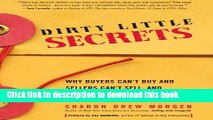 Read Dirty Little Secrets: Why buyers can t buy and sellers can t sell and what you can do about