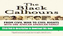 Read The Black Calhouns: From Civil War to Civil Rights with One African American Family  PDF Online