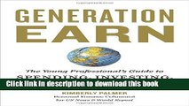 Download Generation Earn: The Young Professional s Guide to Spending, Investing, and Giving Back