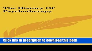 [PDF] The History Of Psychotherapy Read Full Ebook