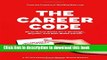 Read The Career Code: Must-Know Rules for a Strategic, Stylish, and Self-Made Career  Ebook Free