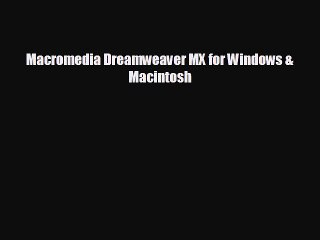 READ book Macromedia Dreamweaver MX for Windows & Macintosh#  DOWNLOAD ONLINE