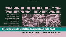 Read Nature s New Deal: The Civilian Conservation Corps and the Roots of the American