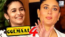 Alia Bhatt REPLACING Kareena Kapoor In 'Golmaal 4'?