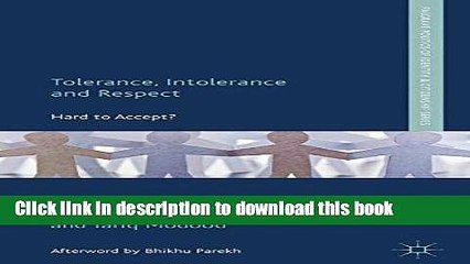 Read Tolerance, Intolerance and Respect: Hard to Accept? (Palgrave Politics of Identity and