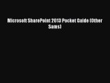 DOWNLOAD FREE E-books  Microsoft SharePoint 2013 Pocket Guide (Other Sams)  Full Ebook Online