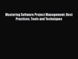 READ book  Mastering Software Project Management: Best Practices Tools and Techniques  Full