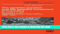 Read The Agrarian Question and the Peasant Movement in Colombia: Struggles of the National Peasant