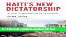 Read Haiti s New Dictatorship: The Coup, the Earthquake and the UN Occupation  Ebook Free