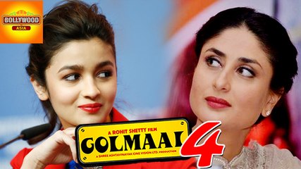 Alia Bhatt REPLACES Kareena Kapoor In 'GOLMAAL 4' | Bollywood Asia