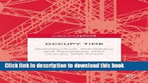 Read Occupy Time: Technoculture, Immediacy, and Resistance after Occupy Wall Street (Palgrave