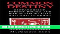 Read Common Destiny: Dictatorship, Foreign Policy, and War in Fascist Italy and Nazi Germany