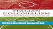 Download Italian Colonialism (Italian and Italian American Studies)  PDF Free