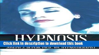 Read Hypnosis: What It Is, How and Why It Works ebook textbooks