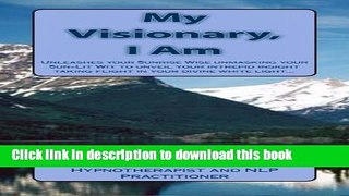 Read My Visionary,  I Am: Unleashes your Sunrise Wise unmasking your Sun-Lit Wit to unveil your