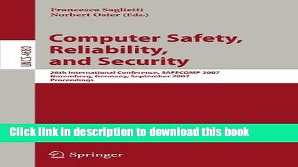 Read Computer Safety, Reliability, and Security: 26th International Conference, SAFECOMP 2007,