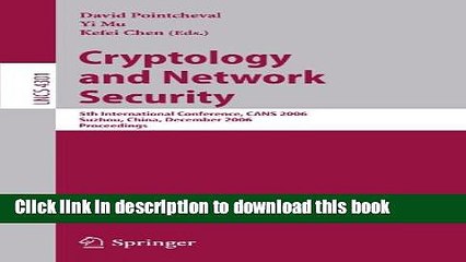 Read Cryptology and Network Security: 5th International Conference, CANS 2006, Suzhou, China,