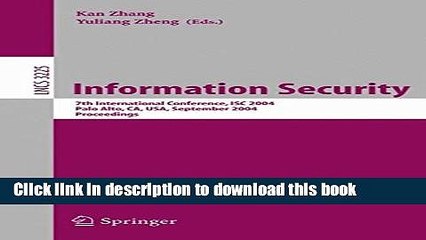 Read Information Security: 7th International Conference, ISC 2004, Palo Alto, CA, USA, September