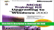 Download MCSE Training Kit: Upgrading to Microsoft Windows 2000 (IT-Training Kits) Ebook Online