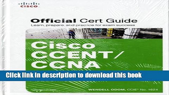 Read Cisco CCNA Routing and Switching 200-120 OCG Library, AE and CCNA R S Network Simulator