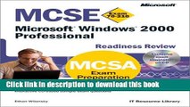Download MCSE Microsoft Windows 2000 Professional Readiness Review; Exam 70-210 (MCSE Readiness