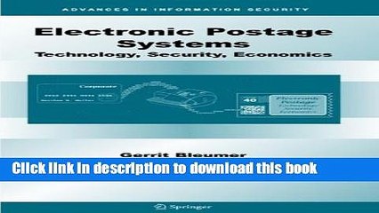 Read Electronic Postage Systems: Technology, Security, Economics (Advances in Information