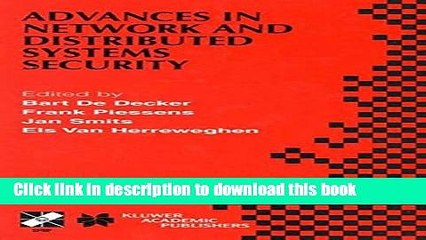Read Advances in Network and Distributed Systems Security: IFIP TC11 WG11.4 First Annual Working