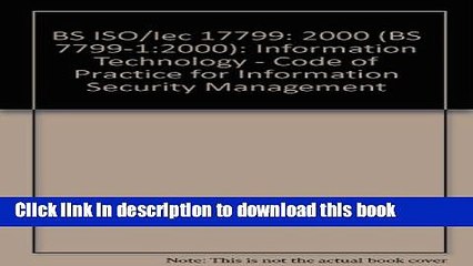 Read BS ISO/Iec 17799: 2000 (BS 7799-1:2000): Information Technology - Code of Practice for