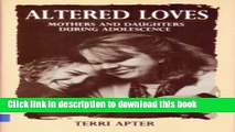 Read Altered Loves: Mothers and Daughters During Adolescence PDF Free