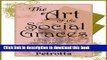 Read The Art of the Social Graces (Learn the essentials of Etiquette, Manners, Invitations,