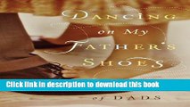 Read Dancing on My Father s Shoes: A Celebration of Dads  PDF Free