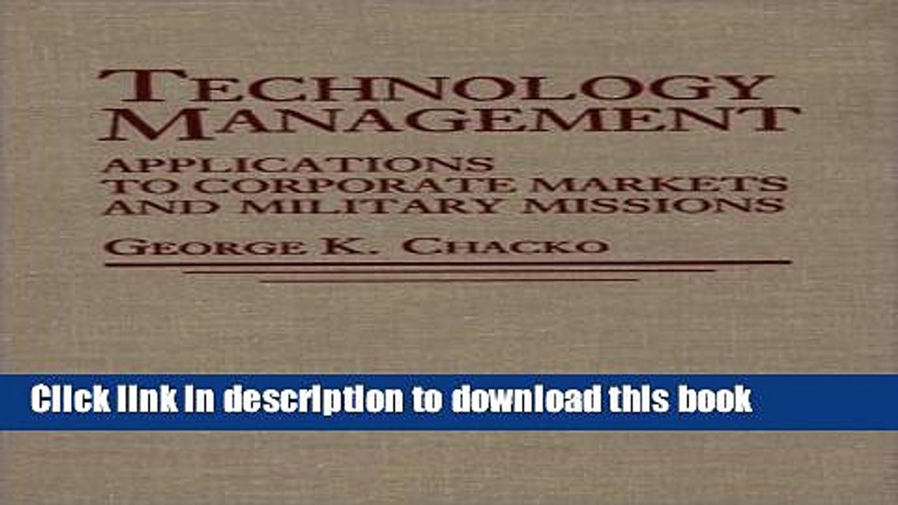 Read Technology Management: Applications for Corporate Markets and Military Missions Ebook Free