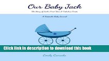 Read Our Baby Jack, The Story of Jack s First Year and Fabulous Firsts: A Keepsake Baby Journal