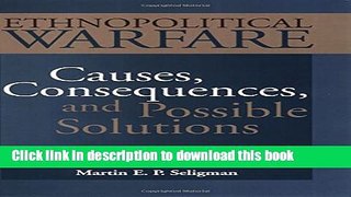 Download Book Ethnopolitical Warfare: Causes, Consequences and Possible Solutions PDF Online