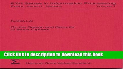 Download On the design and security of block ciphers (ETH series in information processing)  PDF