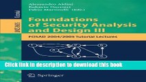Download Foundations of Security Analysis and Design III: FOSAD 2004/2005 Tutorial Lectures