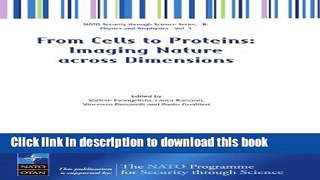 Read From Cells to Proteins: Imaging Nature across Dimensions: Proceedings of the NATO Advanced