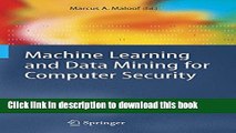 Read Machine Learning and Data Mining for Computer Security: Methods and Applications (Advanced