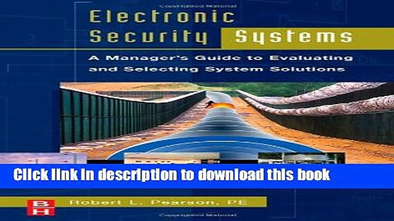Read Electronic Security Systems: A Manager s Guide to Evaluating and Selecting System Solutions