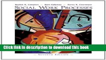 Read Book Social Work Processes (with InfoTrac) (Methods / Practice of Social Work: Generalist)